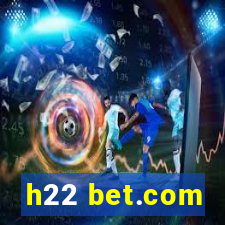 h22 bet.com